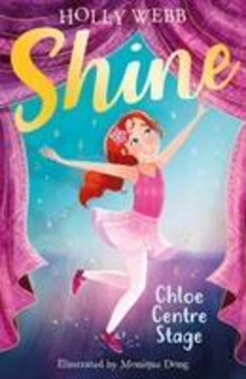 Thumbnail - Chloe Centre Stage | Holly Webb | Englisch | Taschenbuch | 2018
