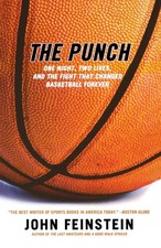 The Punch: One Night, Two Lives, and the Fight That Changed Basketball Forev...