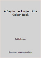 A Day in the Jungle: Little Golden Book by Pat Patterson