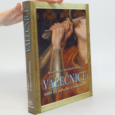Válečnice. 3000 let odvahy a hrdinství  |  Rosalind Miles