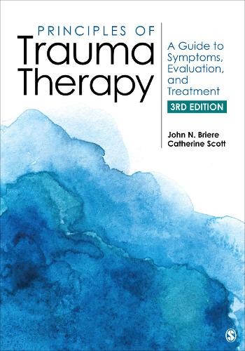 Principles of Trauma Therapy by John N. Briere, Catherine Scott - 9781544333564