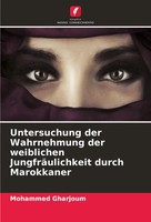 Mohammed Gharjoum | Untersuchung Der Wahrnehmung Der Weiblichen...