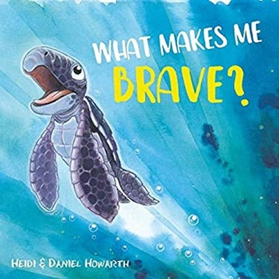 What Makes Me Brave? Hardcover Daniel, Howarth, Heidi Howarth
