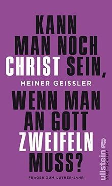 Kann man noch Christ sein, wenn man an Gott zweifeln mus... | Buch | Zustand gut