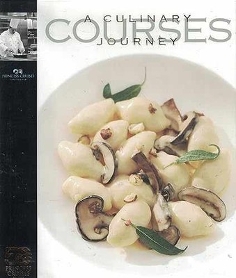 Courses: A Culinary Journey - Hardcover, by Princess Cruises - Very Good b
