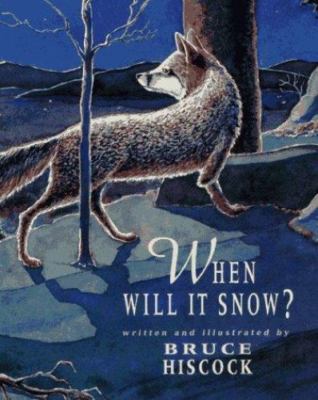 When Will It Snow? - Bruce Hiscock, 0689319371, hardcover