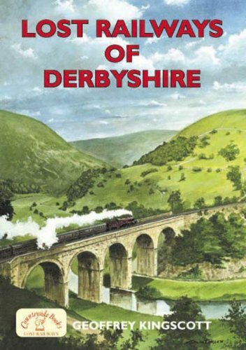 Lost Railways of Derbyshire By Stan Yorke