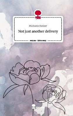 Not just                        another delivery. Life is a Story - story.one Mi