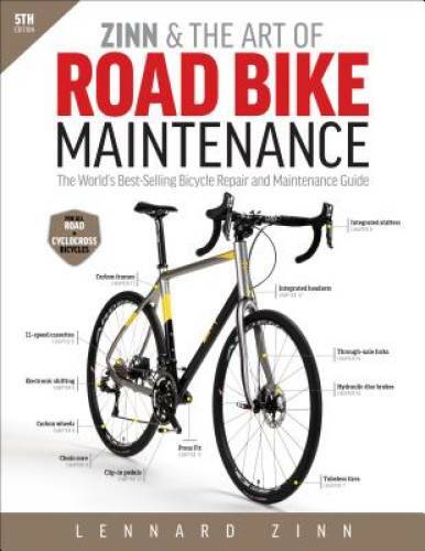 Zinn & the Art of Road Bike Maintenance: The World's Best-Se