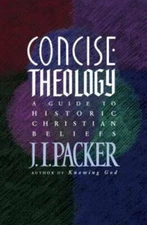 Concise Theology: A Guide to Historic Christian Beliefs - Paperback - GOOD