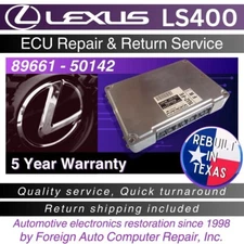 89661 - 50142 LS400 ECU Repair & Return - Quick Quality Service, 5 Year Warranty