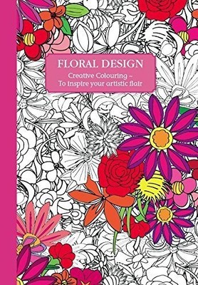 Floral Design Creative Colouring Book,