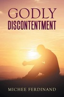Michee Ferdinand | Godly Discontentment | Taschenbuch | Englisch (2017)