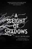 A Sleight Of Shadows Kat Howard