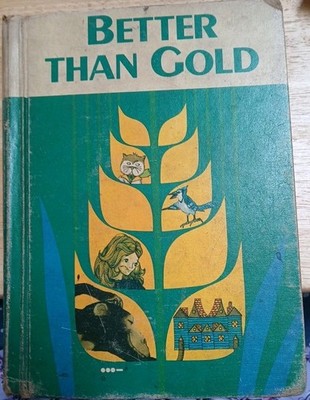 Better Than Gold by Albert J Harris Mae Knight Clark Student Book Homeschooling