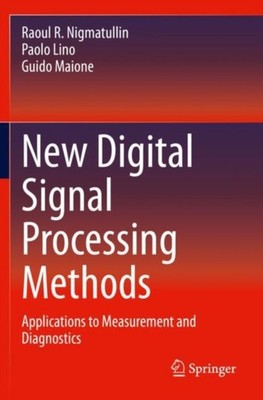 New Digital Signal Processing Methods: Applications to Measurement and Diagnosti