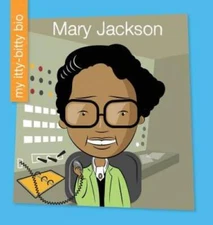 Mary Jackson (My Itty-Bitty Bio) - Paperback By Loh-Hagan Edd, Virginia - GOOD