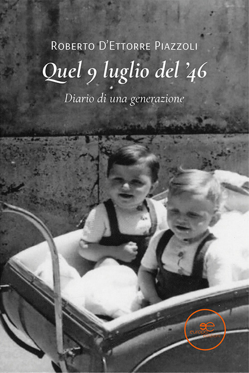 Quel 9 luglio del '46 - D'Ettorre Piazzoli Roberto