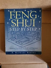 Feng Shui Step by Step : Arranging Your Home for Health and Happiness - With...