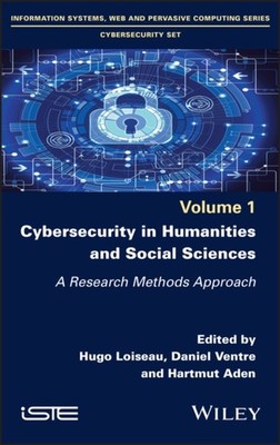 Cybersecurity in Humanities and Social Sciences: A  by Hugo Loiseau HARDBACK
