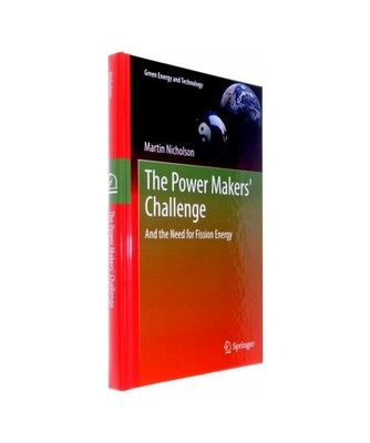 The Power Makers' Challenge: And the Need for Fission Energy: And the Need for F