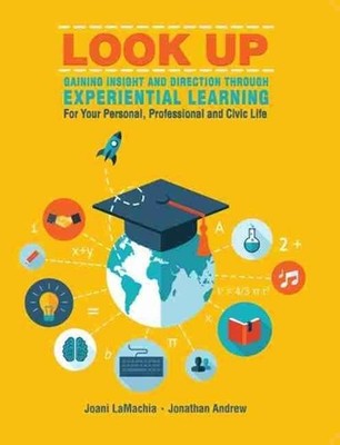 LOOK UP--Gaining Insight and Direction Through Experiential Learning For Your Pe