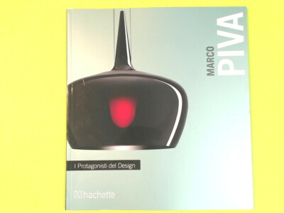 MARCO PIVA DIE PROTAGONISTEN DES DESIGNS PAGLIARDINI HACHETTE