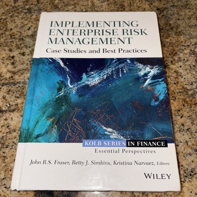 Implementing Enterprise Risk Management: Case Studies and Best Practices [Robert