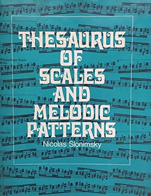 Thesaurus of Scales and Melodic Patterns -  NEW Nicolas Slonims 2021