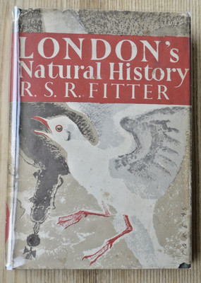 New Naturalist 3 Londons' Natural History 1946  R.S.R. Fitter
