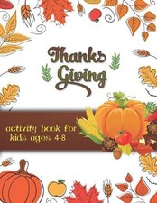 Thanksgiving activity book for kids ages 4-8: Large Print Thanksgiving Coloring