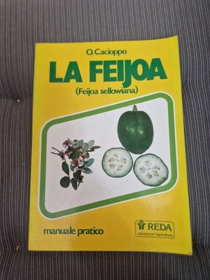 La Feijoa Handbuch Anbau Obst Senouviana O. Cacioppo 1986 Reda 