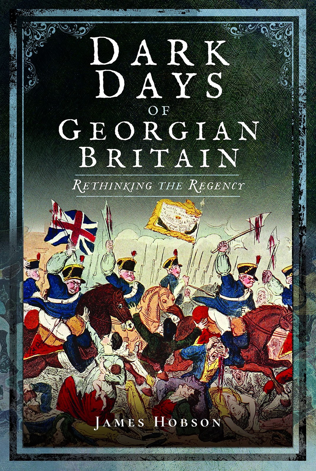 Dark Days of Georgian Britain by James R. Hobson (Paperback Book) - Image 6