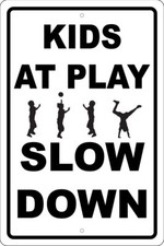 KIDS AT PLAY SLOW DOWN 12" X 18" ALUM SIGN - DRIVEWAY, ROAD, CAUTION, WARNING