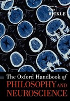 The Oxford Handbook Of Philosophy And Neuroscience John Bickle Taschenbuch 2013