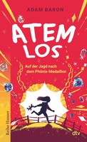 Atemlos | Adam Baron | Auf Der Jagd Nach Dem PhöNix-Medaillon | Taschenbuch
