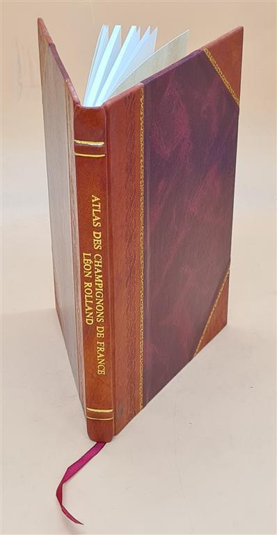 Atlas of Mushrooms in France Switzerland and Belgium by Léon Ro Leather Bound Edition