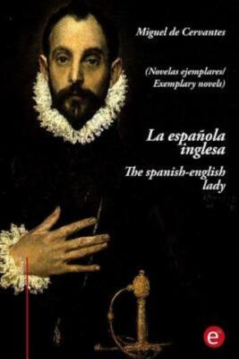 La Espa?Ola Inglesa/The Spanish-English Lady: (Edici?N Biling?E/Bilingual E...