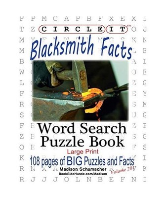 Circle It, Blacksmith Facts, Word Search, Puzzle Book, Lowry Global Media Llc, M