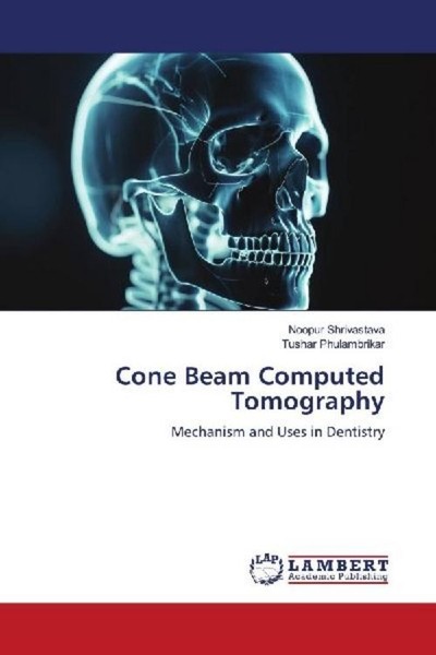 Cone Beam Computed Tomography Tushar Phulambrikar-image
