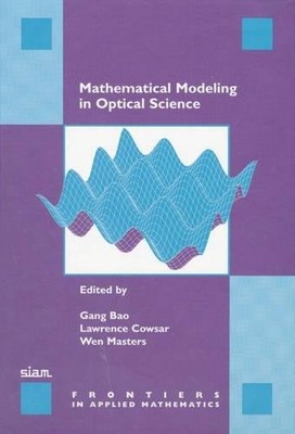 Mathematical Modeling in Optical Science (Frontiers in Applied Mathematics, ...
