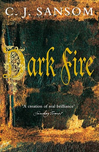 Dark Fire (The Shardlake Series) (The Shardlake series, 2) - C. J. Sansom