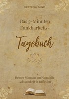 Grateful Mind | Das 5 Minuten Dankbarkeitstagebuch | Taschenbuch | Deutsch