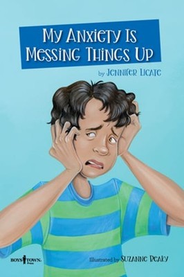 My Anxiety Is Messing Things Up by Jennifer Licate: Used