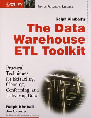 The Data Warehouse ETL Toolkit: Practical Techniques for Extracting, Cleanin...