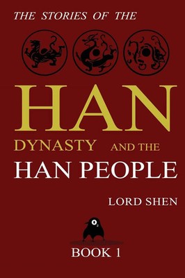 Lord Shen | The Stories of the Han Dynasty and the Han People, Book 1 | Buch