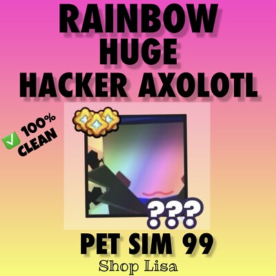Rainbow Huge Hacker Axolotl   Pet Simulator 99  SAME DAY DELIVERY!  5 MILL  