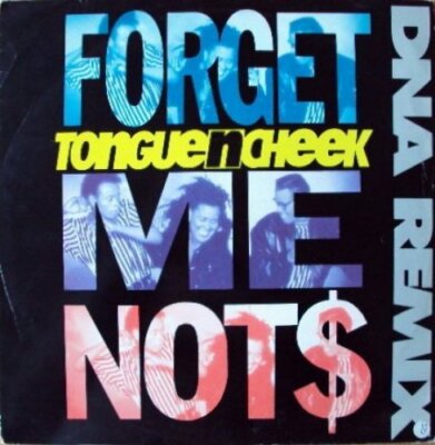 Tongue 'n' Cheek Forget me nots-DNA Remix (1990)  [Maxi 12'']
