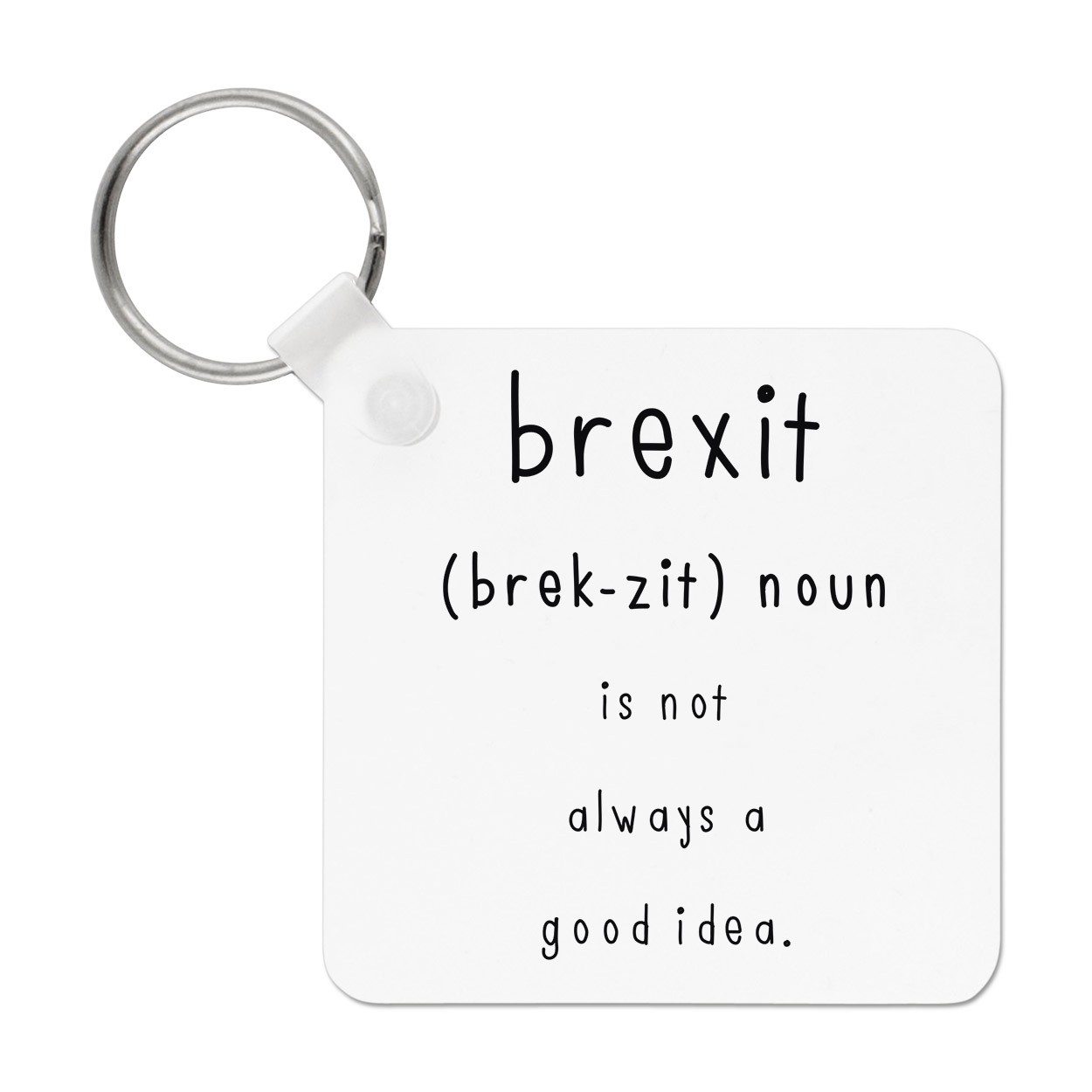 Brexit Is Not Always A Good Idea Keyring Key Chain Funny Political Britain EU