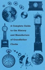 Anon. A Complete Guide to the History and Manufacture of (Paperback) (UK IMPORT)